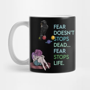Fear stops life Mug